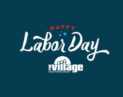Happy Labor Day from The Village