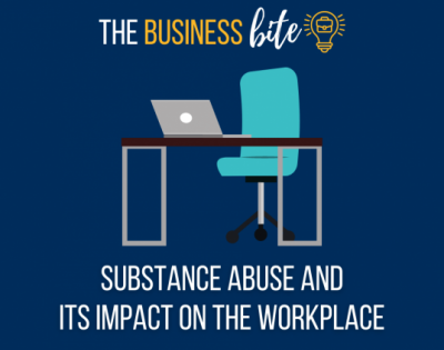 Substance Abuse and Its Impact on the Workplace Business Bite Webinar