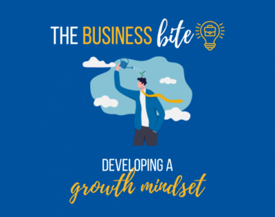 The Business Bite: Developing a Growth Mindset