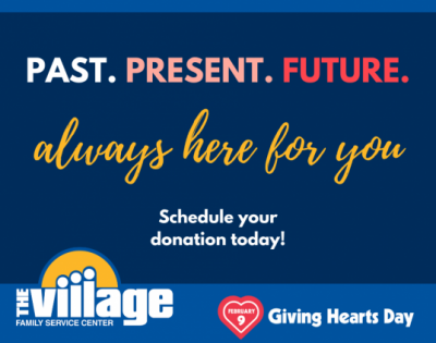 Give to The Village on Giving Hearts Day.