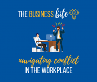 The Business Bite: Navigating Conflict in the Workplace